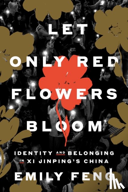 Feng, Emily - Let Only Red Flowers Bloom