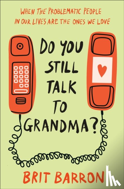 Barron, Brit - Do You Still Talk to Grandma?