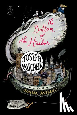 Mitchell, Joseph - BOTTOM OF THE HARBOR