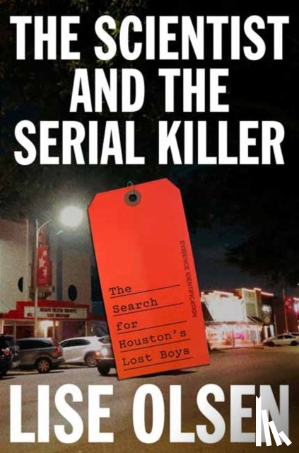 Olsen, Lise - The Scientist and the Serial Killer