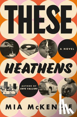 McKenzie, Mia - These Heathens