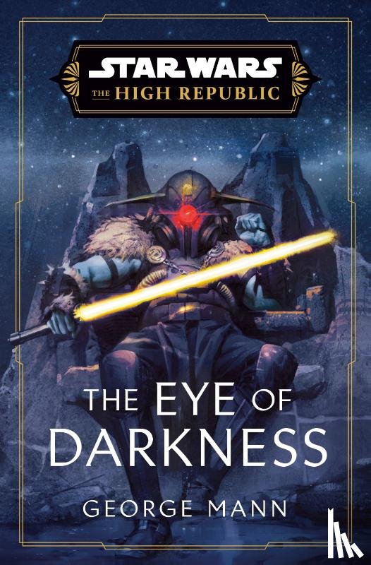 Mann, George - Star Wars: The Eye of Darkness (The High Republic)
