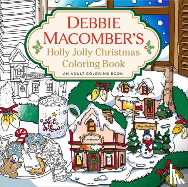 Macomber, Debbie - Debbie Macomber's Holly Jolly Christmas Coloring Book