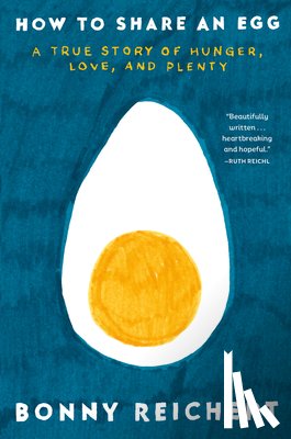 Reichert, Bonny - How to Share an Egg