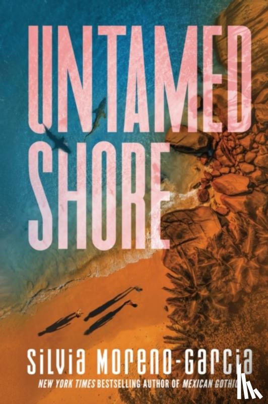 Moreno-Garcia, Silvia - Untamed Shore