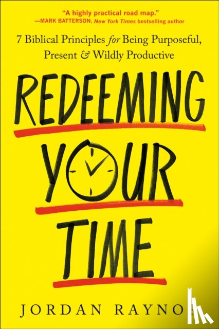 Raynor, Jordan - Redeeming Your Time