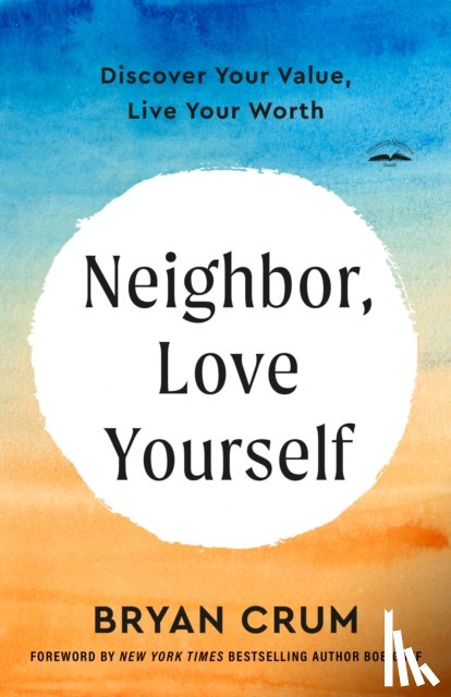 Crum, Bryan - Neighbor, Love Yourself