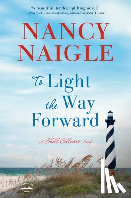 Naigle, Nancy - To Light the Way Forward