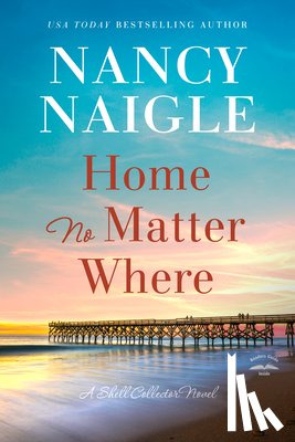 Naigle, Nancy - Home No Matter Where