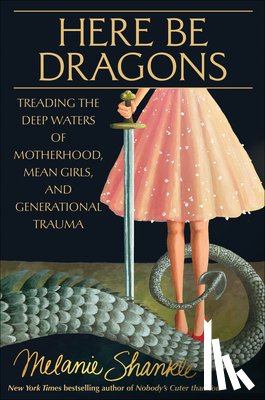 Shankle, Melanie - Here Be Dragons