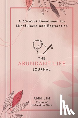 Lin, Anh - The Abundant Life Journal