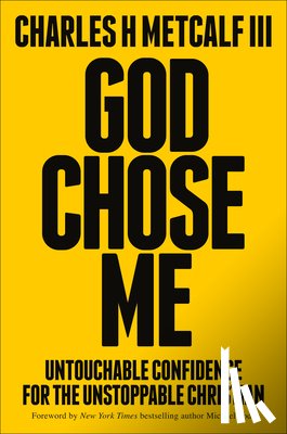 Metcalf, Charles Henry - God Chose Me