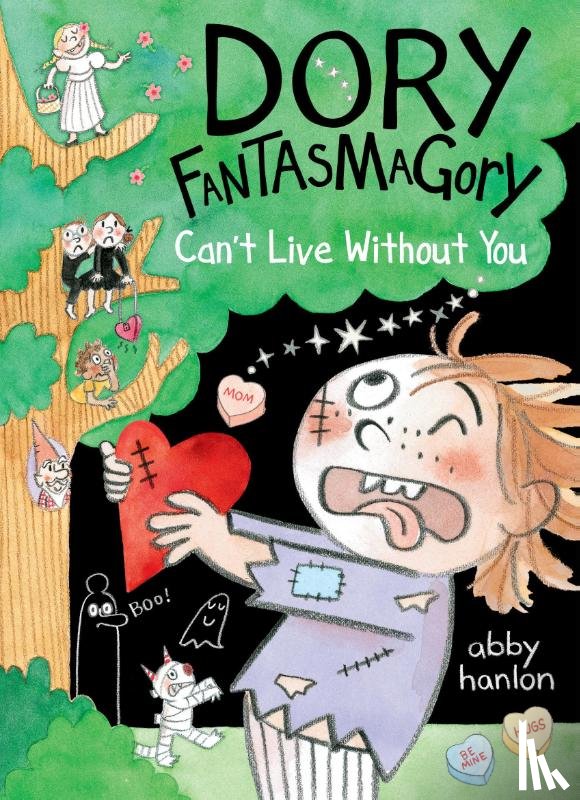 Hanlon, Abby - Hanlon, A: Dory Fantasmagory: Can't Live Without You