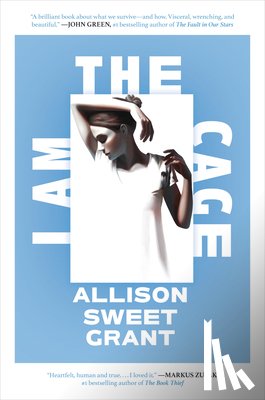 Grant, Allison Sweet - I Am the Cage