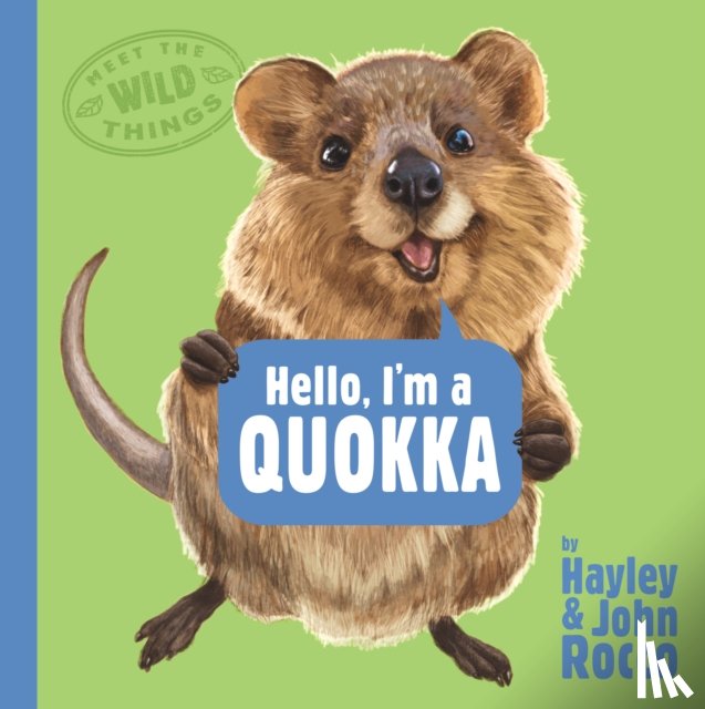 Rocco, Hayley - Hello, I'm a Quokka (Meet the Wild Things, Book 3)