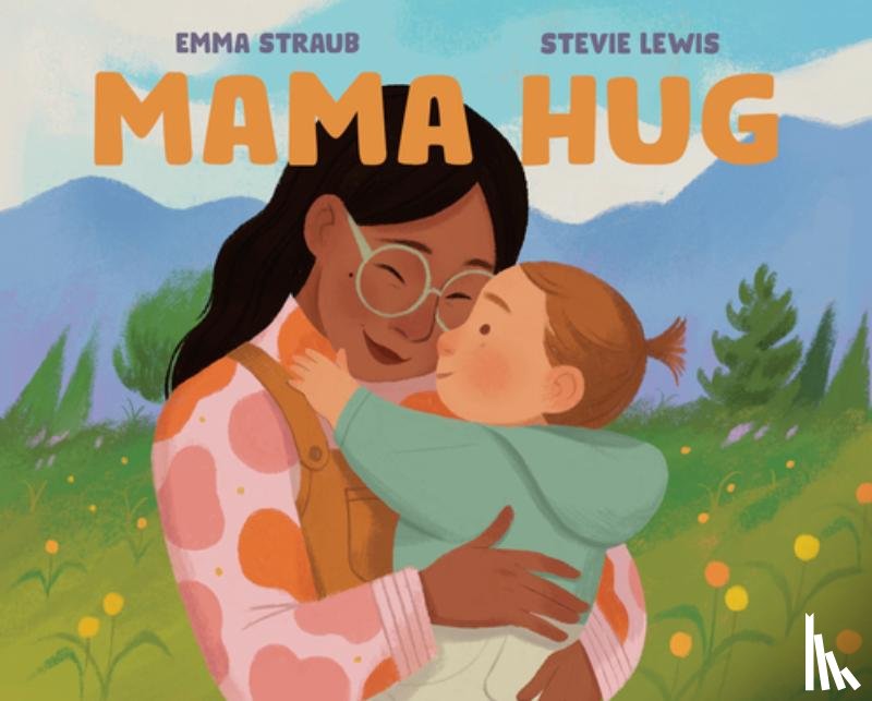 Straub, Emma - Mama Hug