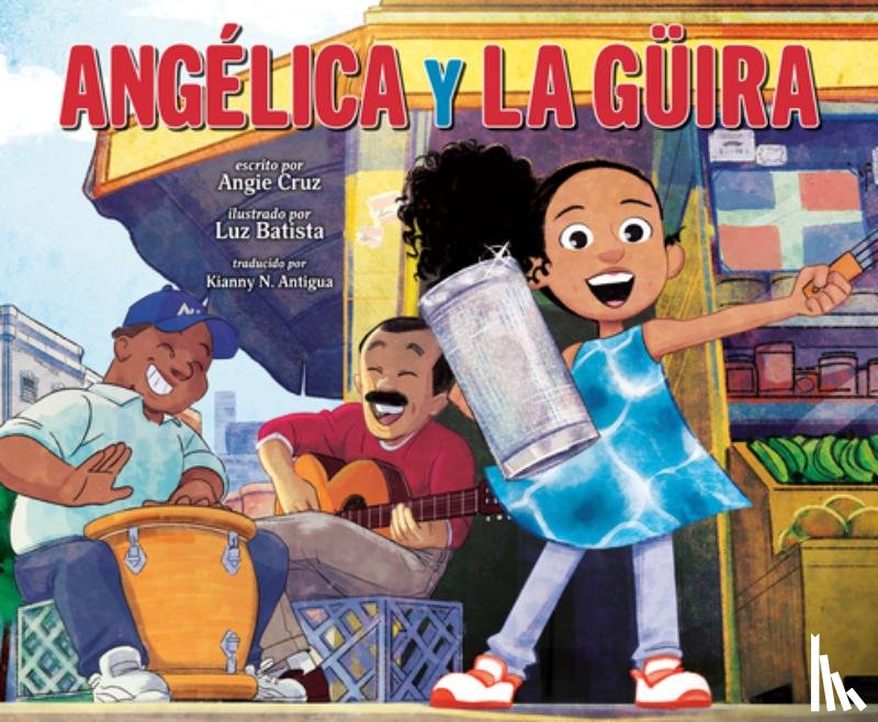 Cruz, Angie - Angélica Y La Güira (Angélica and La Güira Spanish Edition)