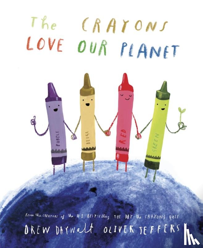 Daywalt, Drew - Daywalt, D: Crayons Love Our Planet