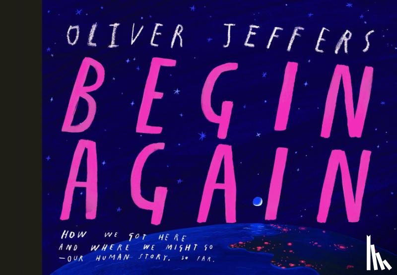 Jeffers, Oliver - Begin Again
