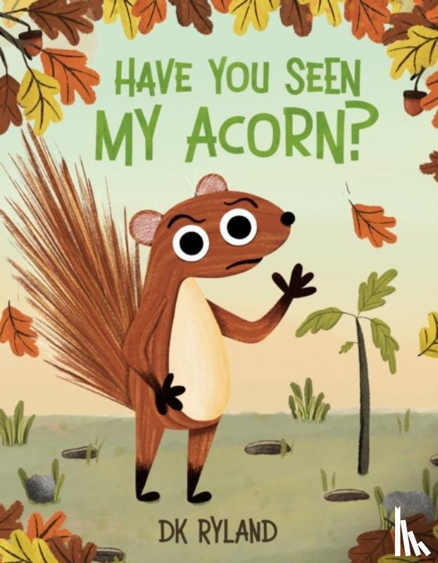 Ryland, DK - Have You Seen My Acorn?