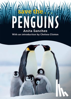 Sanchez, Anita - Save The... Penguins
