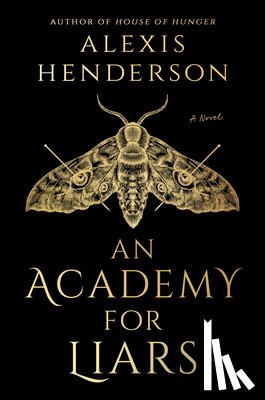 Henderson, Alexis - Henderson, A: Academy for Liars