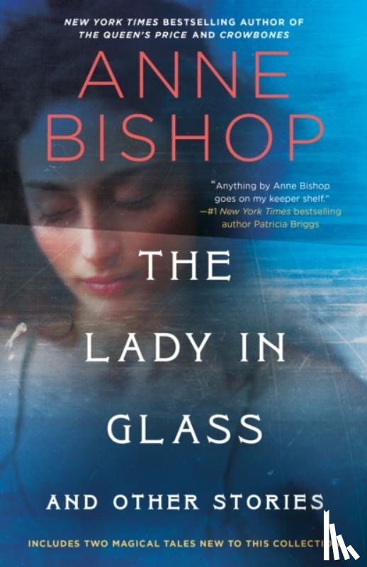Bishop, Anne - The Lady in Glass and Other Stories