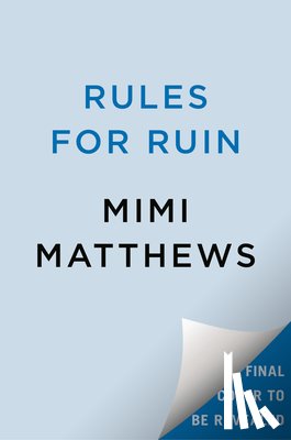 Matthews, Mimi - Rules for Ruin
