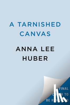 Huber, Anna Lee - A Tarnished Canvas