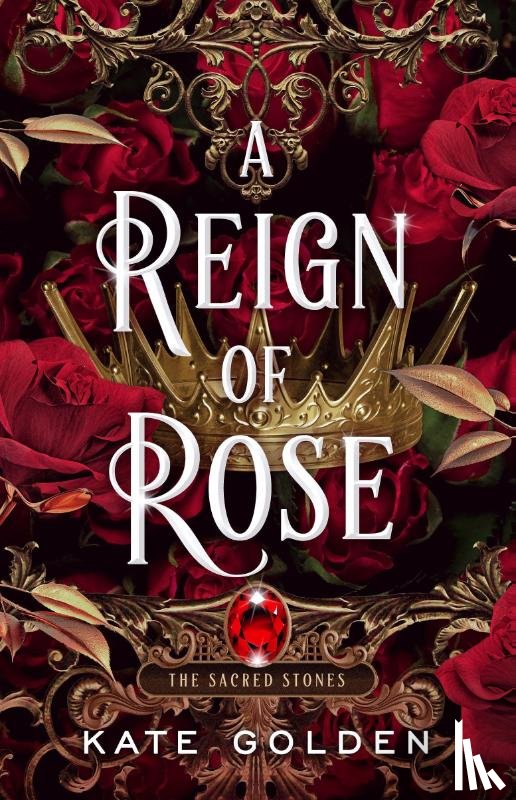 Golden, Kate - A Reign of Rose