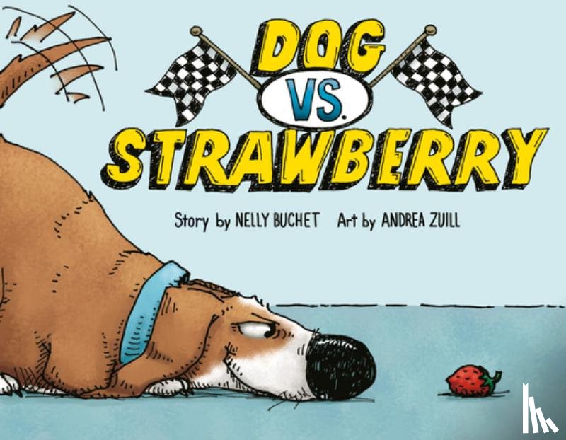 Buchet, Nelly, Zuill, Andrea - Dog vs. Strawberry