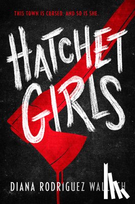 Wallach, Diana Rodriguez - Hatchet Girls