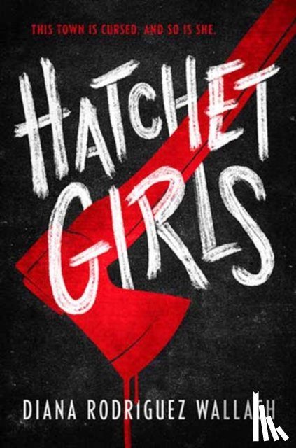 Wallach, Diana Rodriguez - Hatchet Girls