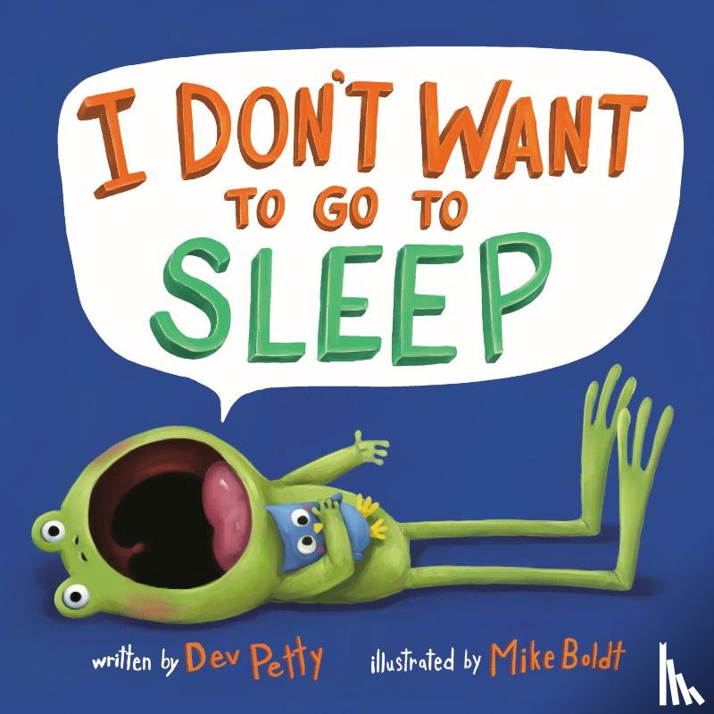 Petty, Dev, Boldt, Mike - I Don't Want to Go to Sleep