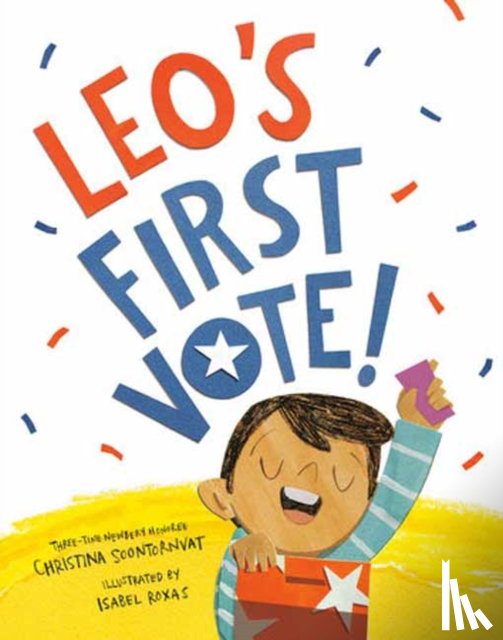 Soontornvat, Christina, Roxas, Isabel - Leo's First Vote!