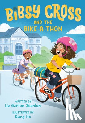 Scanlon, Liz Garton, Ho, Dung - Bibsy Cross and the Bike-a-Thon