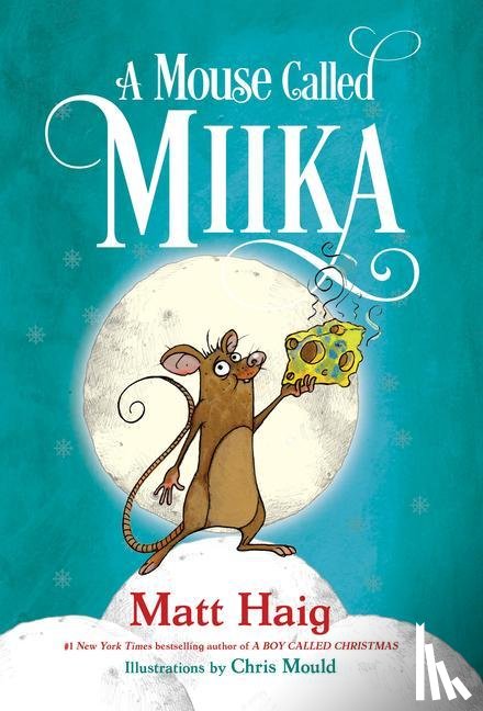 Haig, Matt - Haig, M: Mouse Called Miika