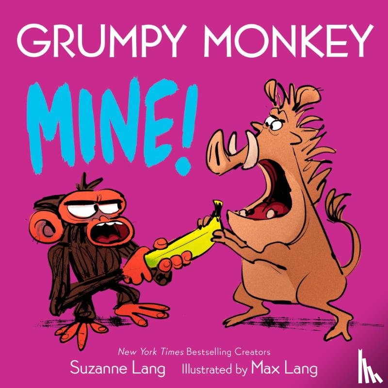 Lang, Suzanne, Lang, Max - Grumpy Monkey Mine!