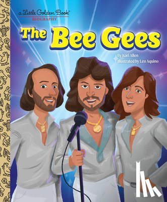 Allen, Kari, Aquino, Leo - The Bee Gees: A Little Golden Book Biography