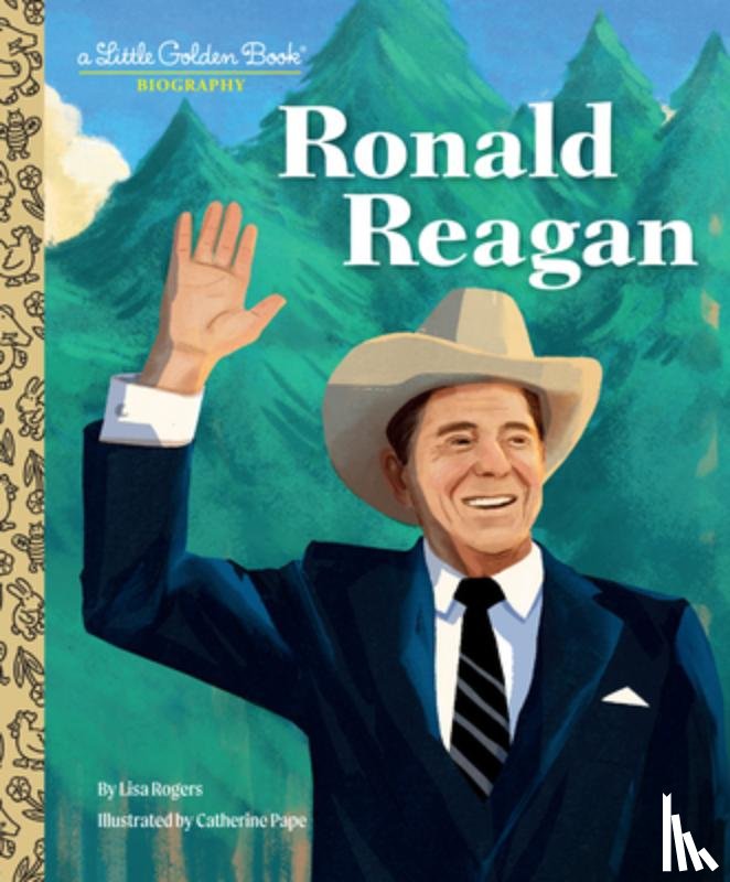 Rogers, Lisa, Pape, Catherine - Ronald Reagan: A Little Golden Book Biography