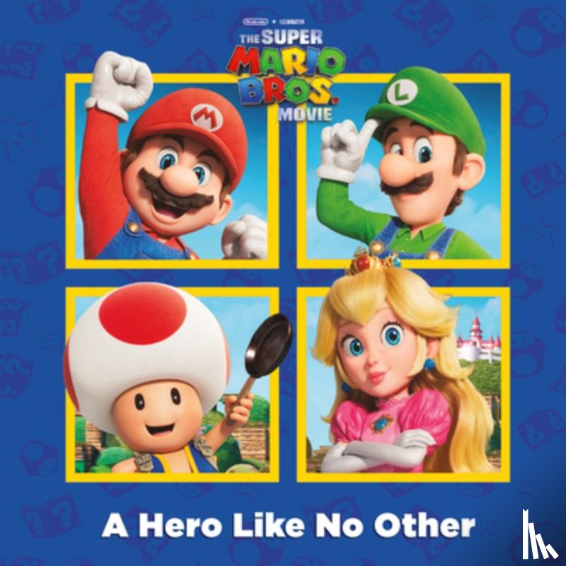 Random House - A A Hero Like No Other (Nintendo and Illumination present The Super Mario Bros. Movie)