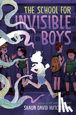 Hutchinson, Shaun David - The School for Invisible Boys