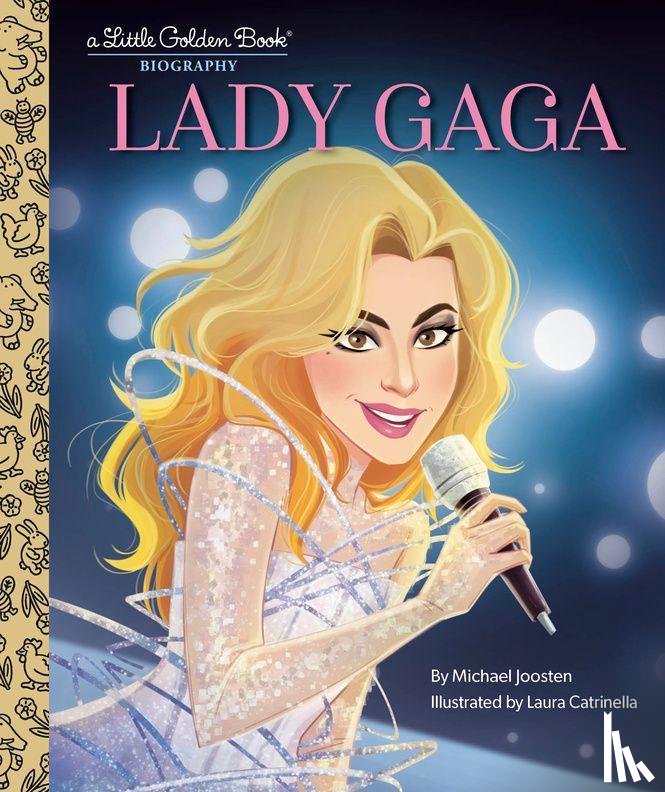 Joosten, Michael, Catrinella, Laura - Lady Gaga: A Little Golden Book Biography