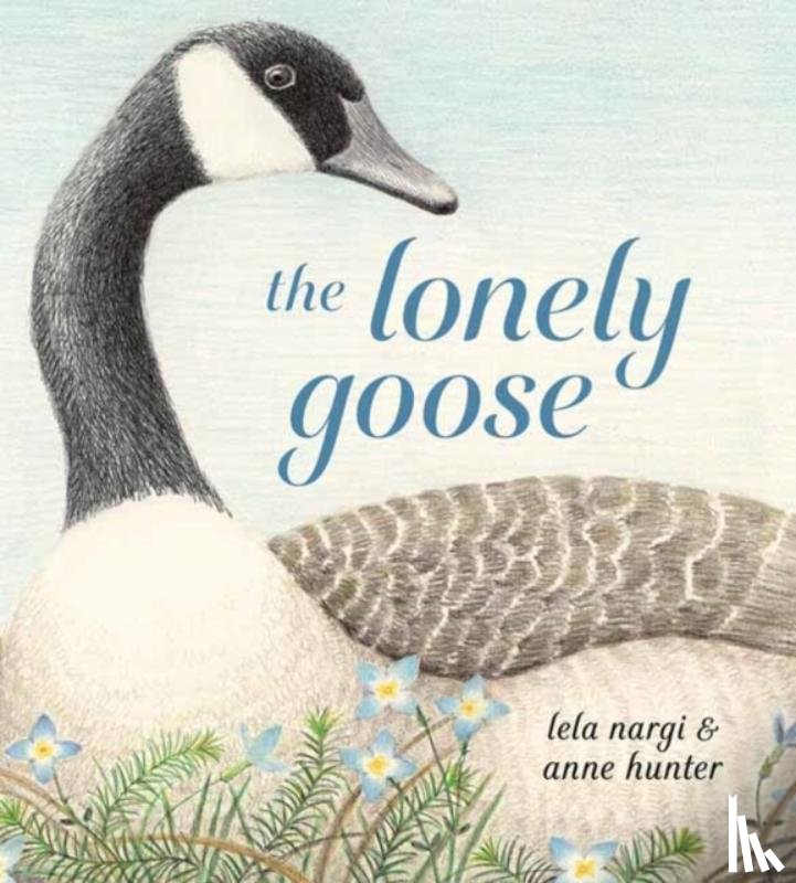 Nargi, Lela, Hunter, Anne - The Lonely Goose