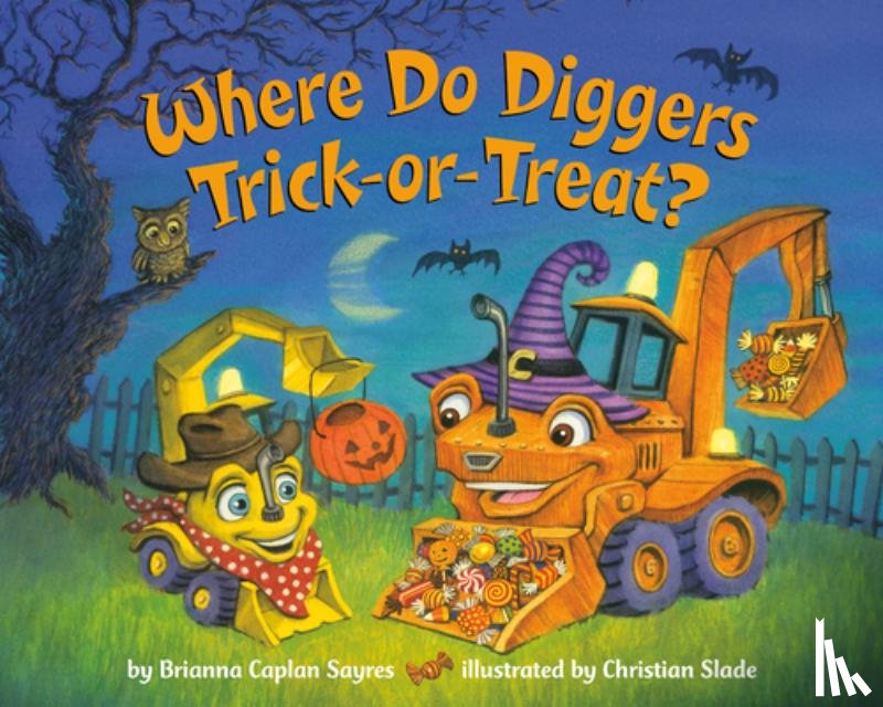 Sayres, Brianna Caplan, Slade, Christian - Where Do Diggers Trick-or-Treat?
