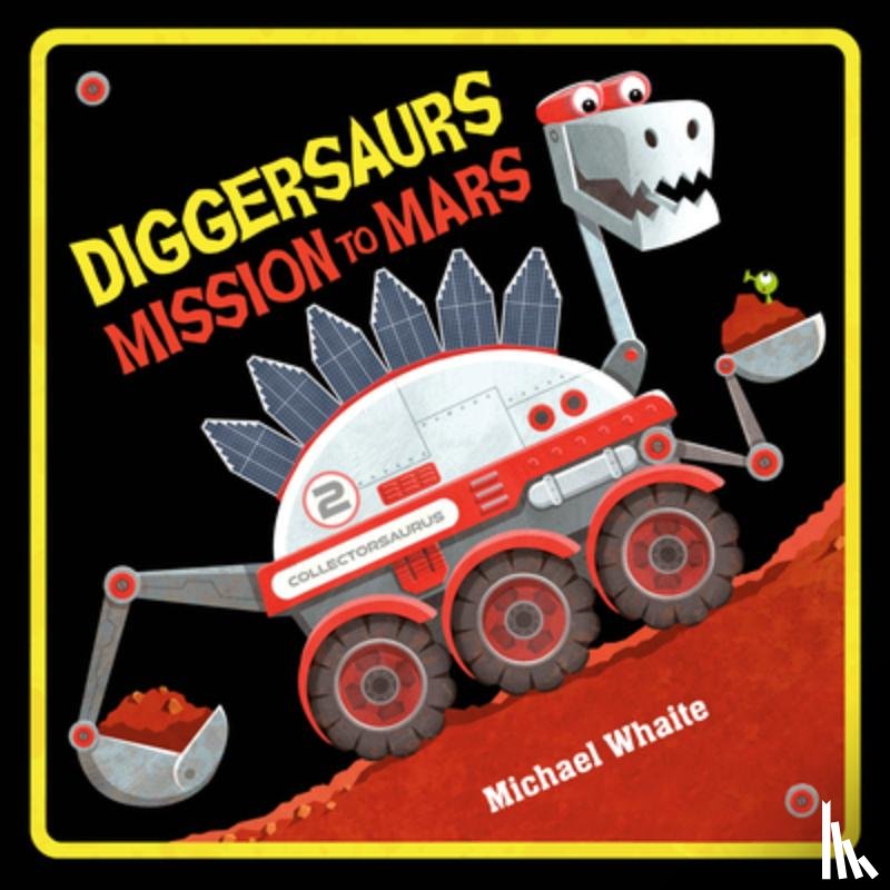 Whaite, Michael - Diggersaurs Mission to Mars