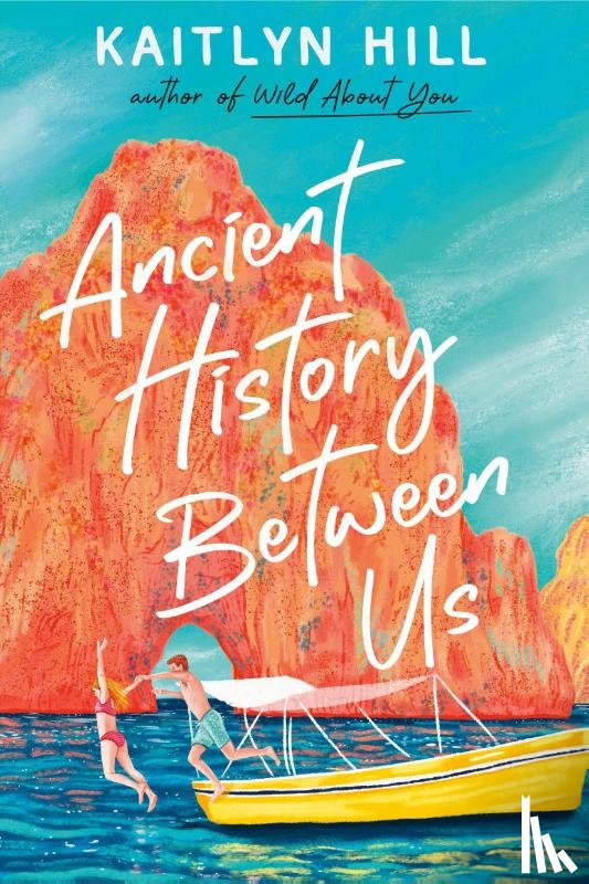 Hill, Kaitlyn - Ancient History Between Us