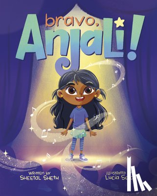 Sheth, Sheetal, Soto, Lucia - Bravo, Anjali!