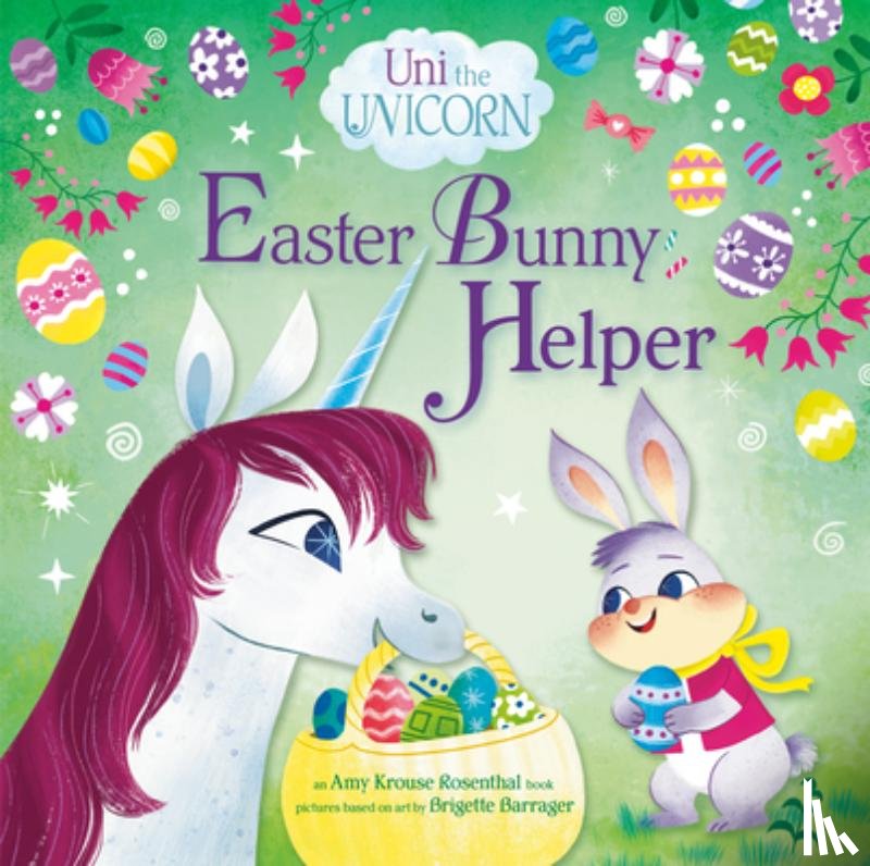Rosenthal, Amy Krouse - Uni the Unicorn: Easter Bunny Helper