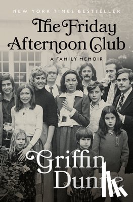 Dunne, Griffin - Dunne, G: Friday Afternoon Club